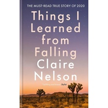 Things I Learned From Falling - Claire Nelson