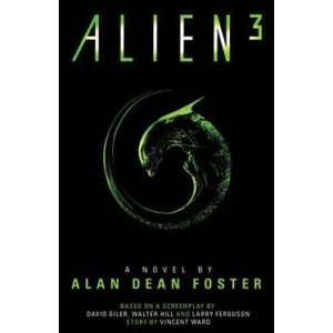 Alien 3: The Official Movie Novelization | Alan Dean Foster (2014)