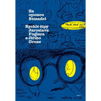 Za oponou Stínadel: Rychlé šípy Jaroslav - Jaroslav Foglar