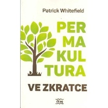 Permakultura ve zkratce - Patrick Whitefield