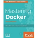 Mastering Docker Russ McKendrick, Scott Gallagher