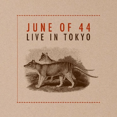 June Of 44 - Live In Tokyo (Deluxe Edition) LP