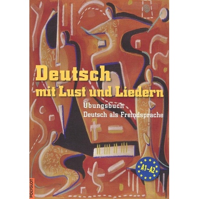 Deutsch mit Lust und Liedern - cvi?ebnice s CD