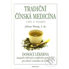 Tradiční čínská medicína rady a recepty - Libua Wang