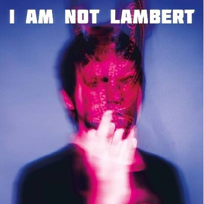 Lambert - I Am Not Lambert (140 g) (LP) (4250795610427)