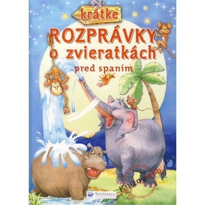 Krátke rozprávky o zvieratkách pred spaním