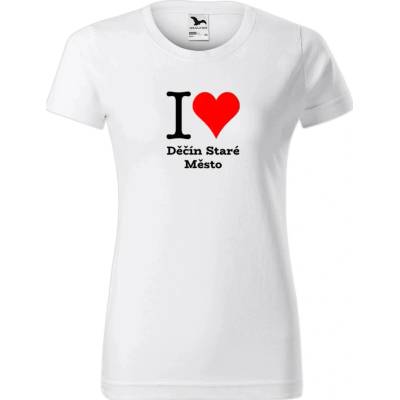Bílé dámské tričko I love Děčín Staré Město dárek pro patriotku
