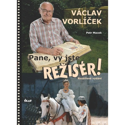 Pane, vy jste režisér! - Petr Macek, Václav Vorlíček