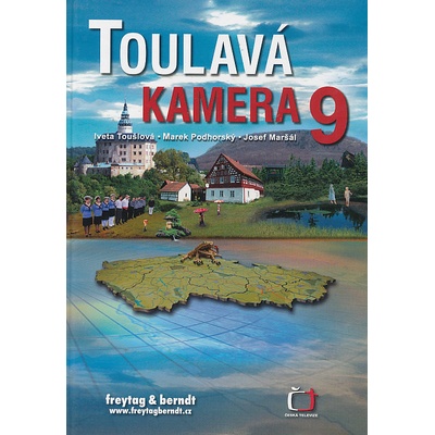 Toulavá kamera 9 - Josef Maršálek, Iveta Toušlová, Marek Podhorský