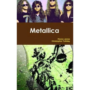 Metallica | KIERAN JAMES (ISBN: 9780244647926)