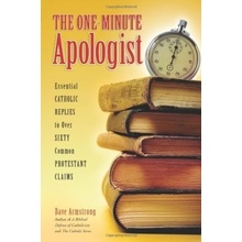 The One-Minute Apologist - Dave Armstrong