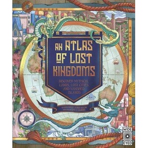 Atlas of Lost Kingdoms | Emily Hawkins (ISBN: 9780711262805)