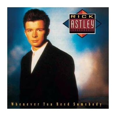 Whenever You Need Somebody - Rick Astley CD