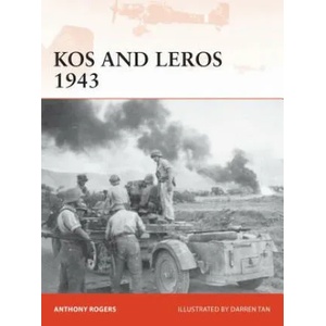 Kos and Leros 1943 | Anthony Rogers, Darren Tan (ISBN: 9781472835116)