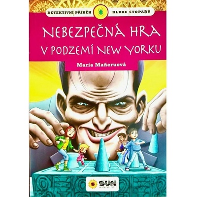 Nakladatelství SUN s.r.o. Nebezpečná hra v podzemí New Yorku