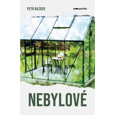 Nebylové - Petr Bazger