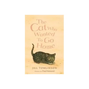 Cat Who Wanted to Go Home | Jill Tomlinson (ISBN: 9781405271967)