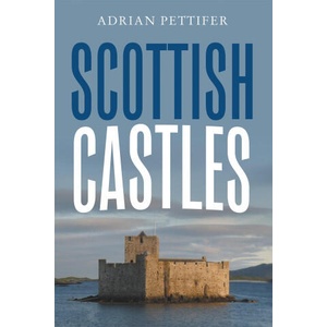 Scottish Castles | Adrian Pettifer (ISBN: 9781837652044)
