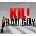 Kill The Bad Guy
