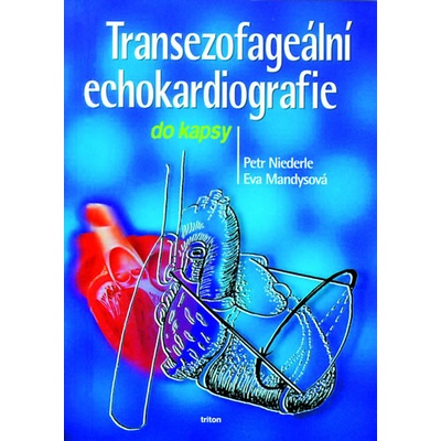 Transezofageální echokardiografie do kapsy - Eva Mandysová, Petr Niederle