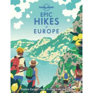 Lonely Planet Epic Hikes of Europe (ISBN: 9781838694289)