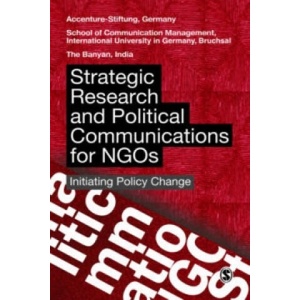 Strategic Research and Political Communication for NGOs | The Accenture Foundation, School of Communication Management, The Banyan (ISBN: 9788132101208)
