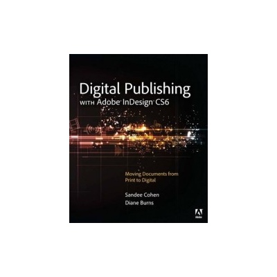 Digital Publishing with Adobe InDesign CS6