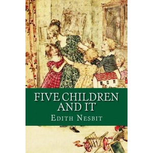 Five Children and It | Edith Nesbit (ISBN: 9781542832632)