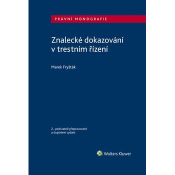 Znalecké dokazování v trestním řízení - 2. vydání - Marek Fryšták