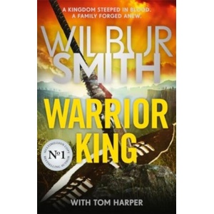 Warrior King | Wilbur Smith, Tom Harper (ISBN: 9781804184271)