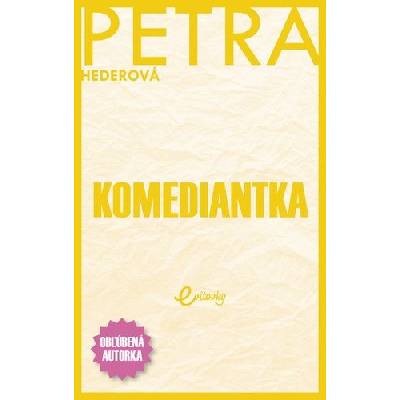 Petra Hederová: Komediantka
