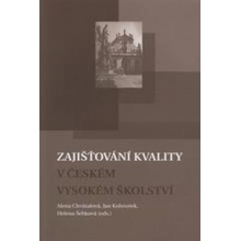 ZAJIŠŤOVÁNÍ KVALITY V ČESKÉM VYSOKÉM ŠKOLSTVÍ