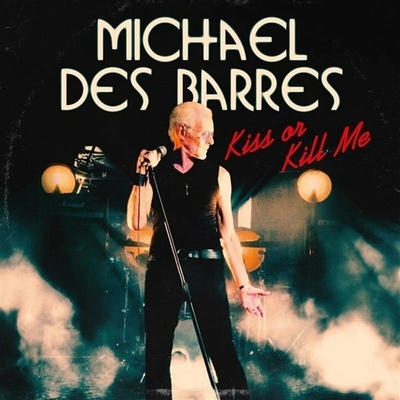 Michael Des Barres - Kiss or Kill Me LP