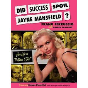 Did Success Spoil Jayne Mansfield? | Frank Ferruccio (ISBN: 9781432761233)