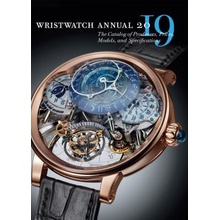 Wristwatch Annual 2019 - The Catalog of Producers, Prices, Models, and Specifications Braun PeterPaperback softback