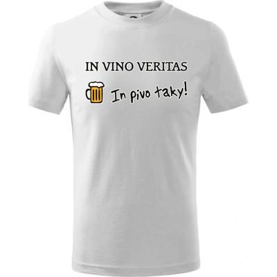 In vino veritas in pivo taky Hana-creative tričko detské Biela