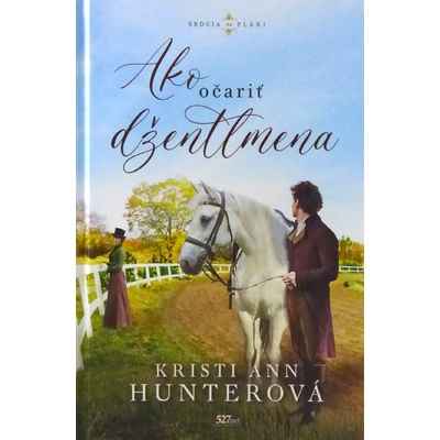 Ako očariť džentlmena - Kristi Ann Hunter