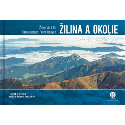 Žilina a okolie z neba - Bohuš Schwarzbacher