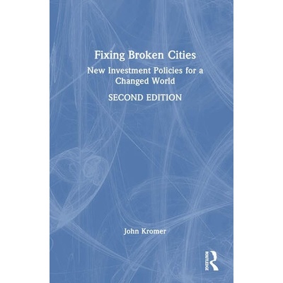 Fixing Broken Cities Taylor & Francis Ltd