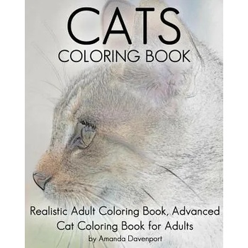 Cats Coloring Book: Realistic Adult Coloring Book, Advanced Cat Coloring Book for Adults