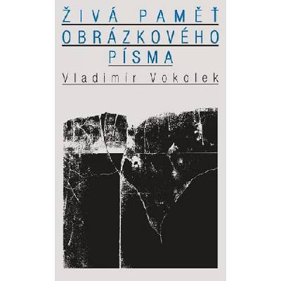 Živá paměť obrázkového písma