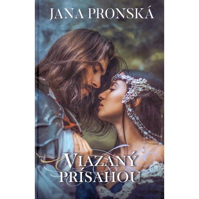 Viazaný prísahou - Jana Pronská