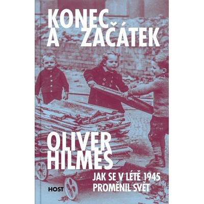 Konec a začátek: Jak se v létě 1945 proměnil svět