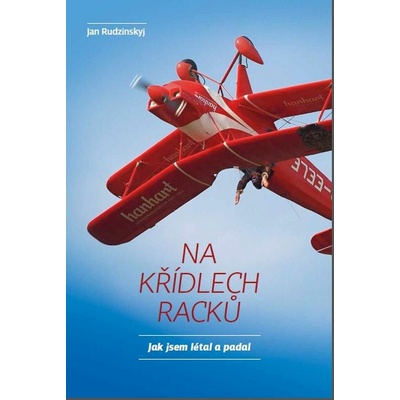 Na křídlech racků - Jak jsem létal a padal - Jan Rudzinskyj
