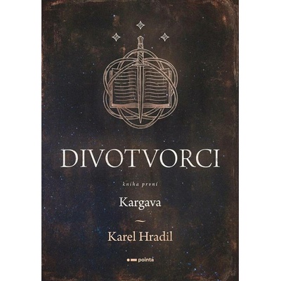 Divotvorci - Karel Hradil