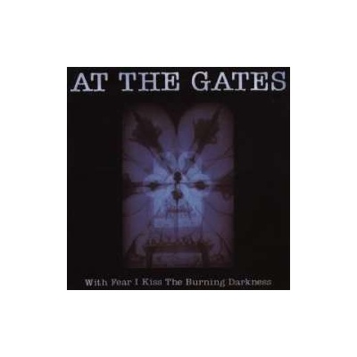 AT THE GATES - WITH FEAR I KISS THE BURN (1CDG)