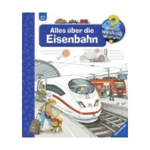 Wieso? Weshalb? Warum? , Band 8: Alles über die Eisenbahn | Patricia Mennen, Wolfgang Metzger (2013)