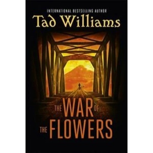 War of the Flowers | Tad Williams (ISBN: 9781473641211)