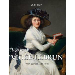 Élisabeth Vigée-Lebrun | W. H. Helm (ISBN: 9781646994175)