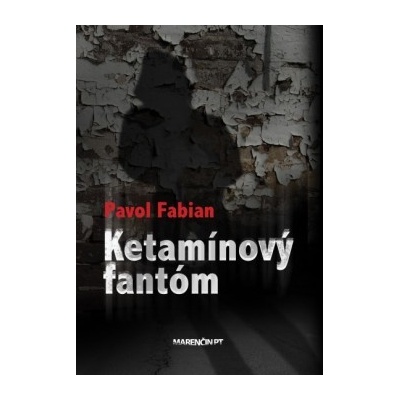 Ketamínový fantóm - Pavol Fabian SK